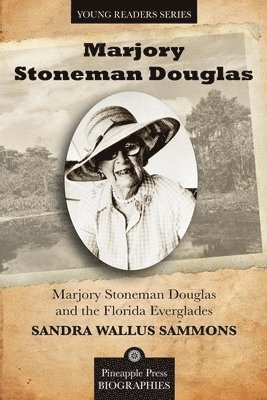 Marjory Stoneman Douglas and the Florida Everglades 1