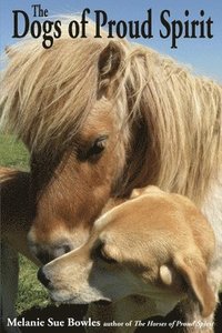 bokomslag The Dogs of Proud Spirit