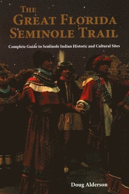 bokomslag The Great Florida Seminole Trail