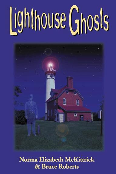 Norma Elizabeth, Bruce Roberts - Lighthouse Ghosts, Häftad