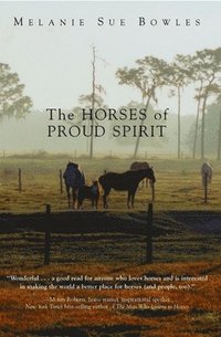 bokomslag The Horses of Proud Spirit