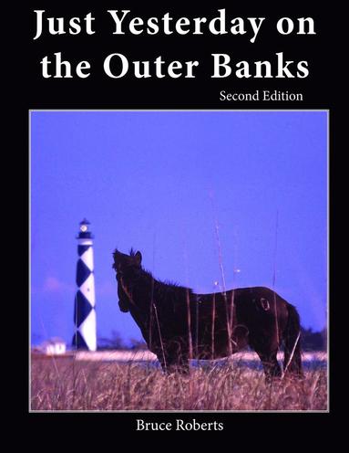 Bruce Roberts, David Stick - Just Yesterday on the Outer Banks, Häftad