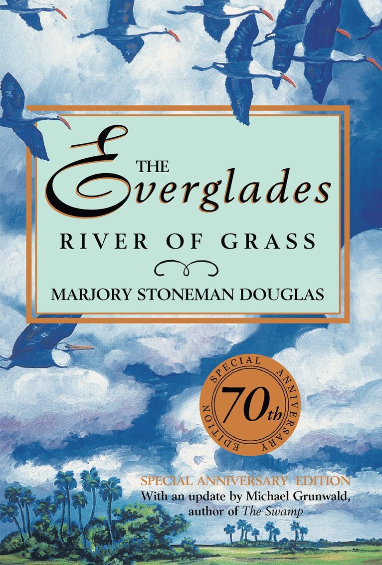 Marjory Stoneman Douglas - Everglades, Inbunden
