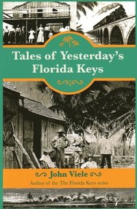 bokomslag Tales of Yesterday's Florida Keys