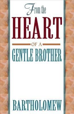 From the Heart of a Gentle Brother