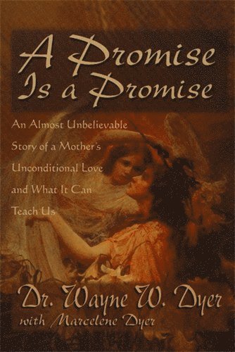 bokomslag A Promise Is A Promise: An Almost Unbelievable Story of a Mother's Unconditional Love