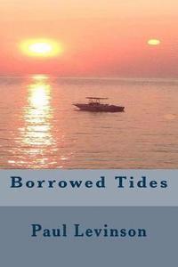 bokomslag Borrowed Tides