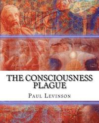 bokomslag The Consciousness Plague