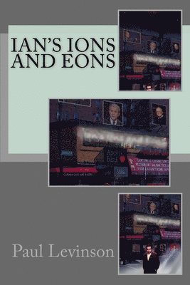 Ian's Ions and Eons 1