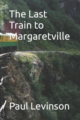 bokomslag Last Train to Margaretville