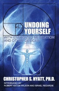 bokomslag Undoing Yourself with Energized Meditation & Other Devices