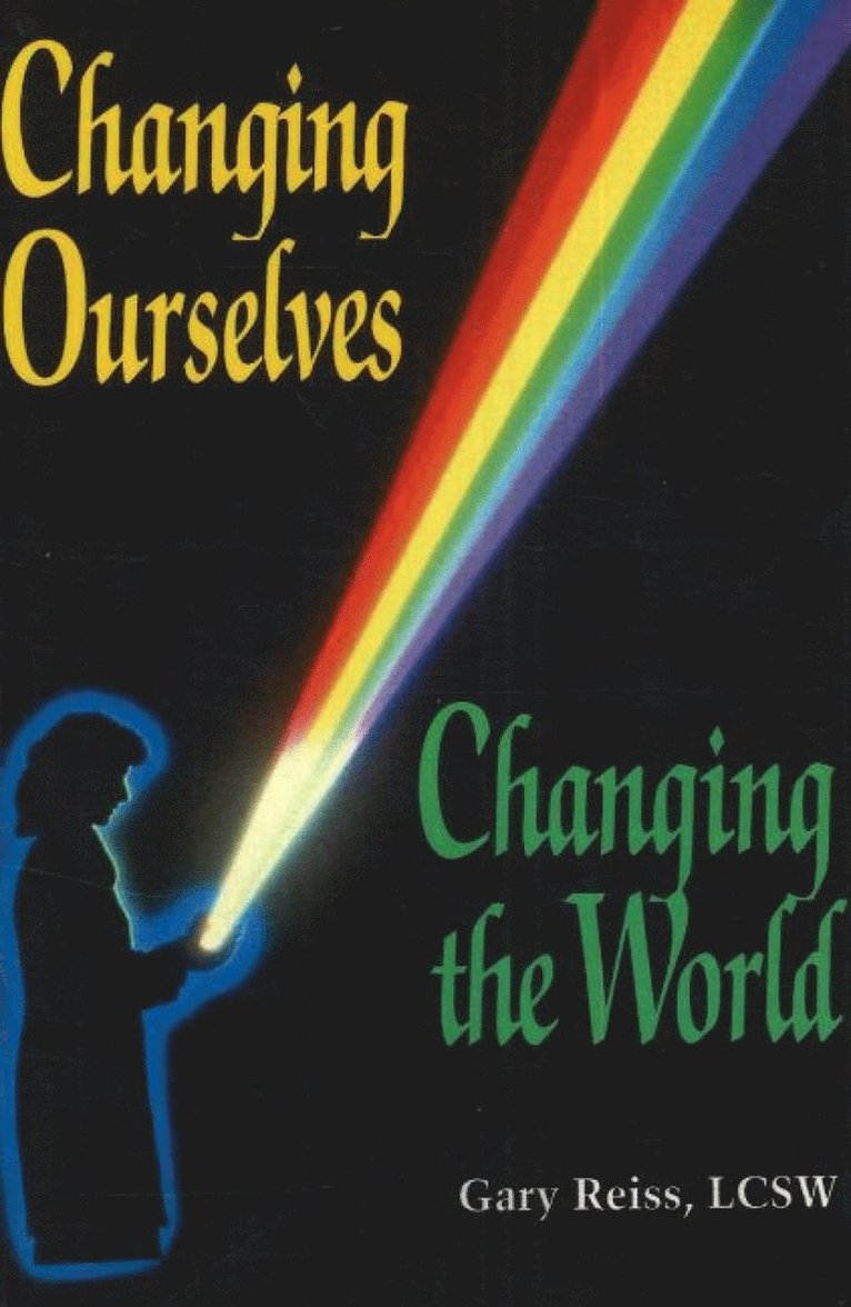 Gary Reiss - Changing Ourselves, Changing the World, Häftad