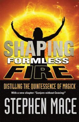 Shaping Formless Fire 1