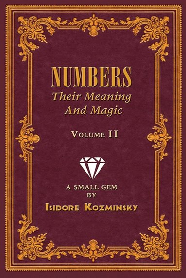 bokomslag Numbers -- Their Meaning and Magic, Volume II