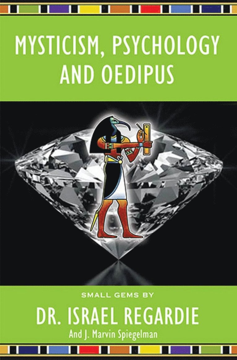Israel Regardie, J Marvin Spiegelman, Ph.D., Dr Israel Regardie, Ph.D. Spiegelman, Ph.D., J Marvin, J. Marvin Speigelman - Mysticism, Psychology and Oedipus, Häftad