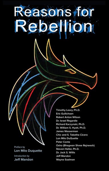 Israel Regardie, Timothy Leary, Robert Anton Wilson, Osho - Reason for Rebellion, Häftad
