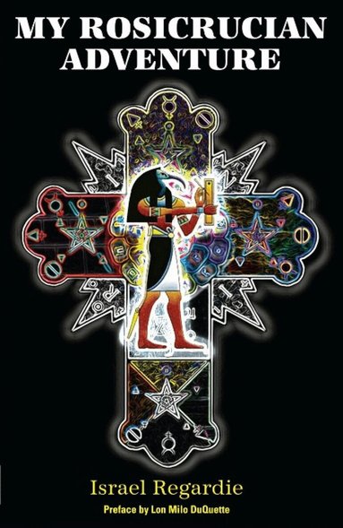 Israel Regardie - My Rosicrucian Adventure, Häftad