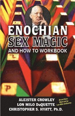 bokomslag Enochian Sex Magic And How to Workbook