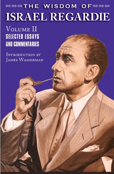 Israel Regardie - Wisdom of Israel Regardie, Häftad