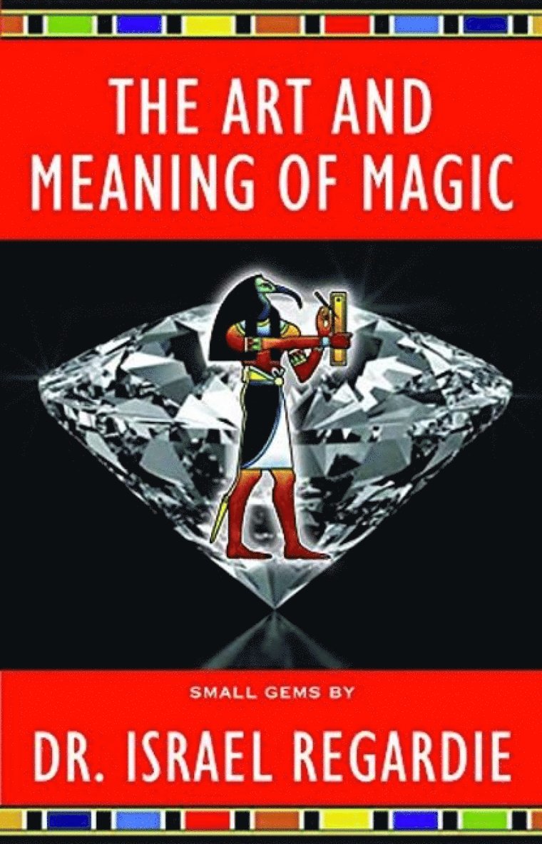 Israel Regardie, Dr Israel Regardie - Art and Meaning of Magic, Häftad