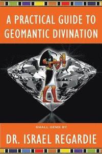 bokomslag A Practical Guide to Geomantic Divination