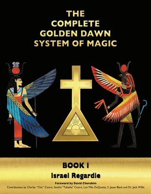 bokomslag The Complete Golden Dawn System of Magic