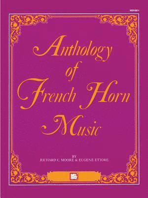 bokomslag Mel Bay's Anthology of French Horn Music