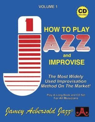 bokomslag Volume 1: How To Play Jazz & Improvise (with 2 Free Audio CDs): 1