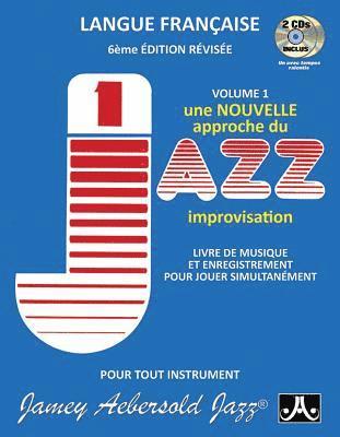 bokomslag Volume 1: Une Novelle Approche du Jazz Improvisation (avec 2 CDs)