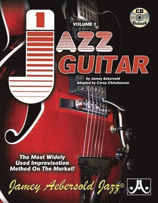 Volume 1: Jazz Guitar - How To Play Jazz & Improvise 1