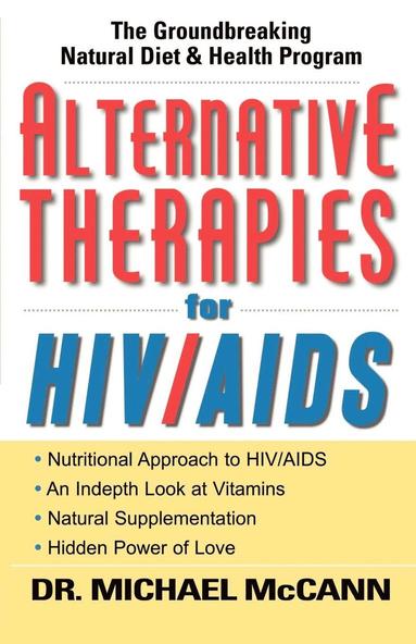 Michael McCann - Alternative Therapies for HIV/AIDS, Häftad