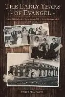 Mary Lee Meares - The Early Years of Evangel: The Message - The Mission - The Miracles, Häftad. Tillgänglighet: Lägg i varukorg