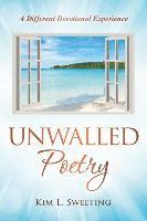 Unwalled Poetry: A Different Devotional Experience 1