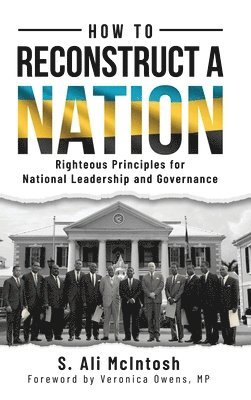 bokomslag How to Reconstruct a Nation: Righteous Principles for National Leadership and Governance