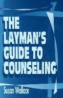 bokomslag The Layman's Guide to Counseling