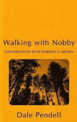 Pendell, D: Walking with Nobby