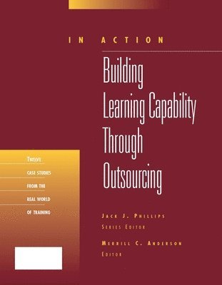 bokomslag Building Learning Capability Through Outsourcing (In Action Case Study Series)