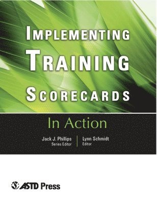 Implementing Training Scorecards (In Action Case Study Series) 1