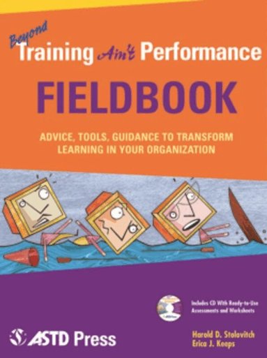 Harold D. Stolovitch, Erica J. Keeps - Beyond Training Ain't Performance Fieldbook, Häftad