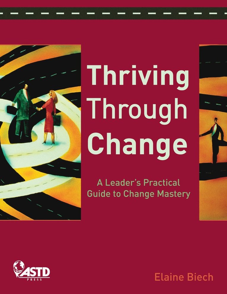 Elaine Biech - Thriving Through Change (CD), Häftad