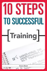 bokomslag 10 Steps to Successful Training