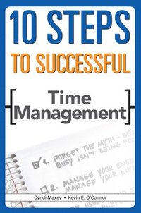bokomslag 10 Steps to Successful Time Management