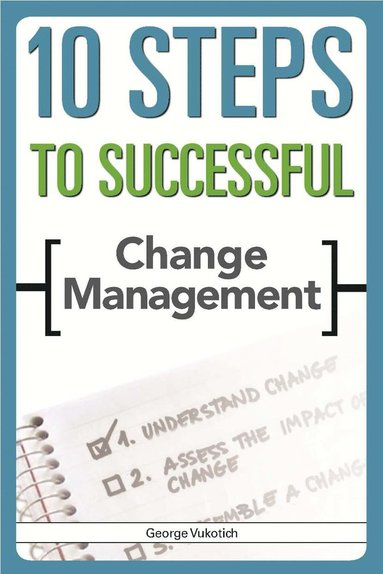 bokomslag 10 Steps to Successful Change Management