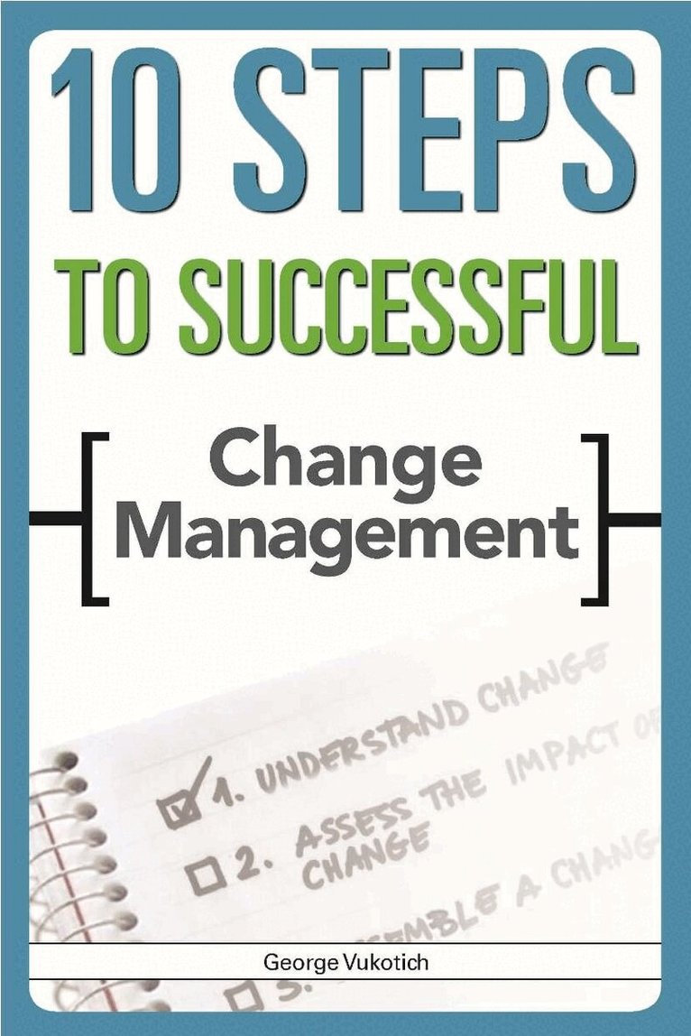George Vukotich - 10 Steps to Successful Change Management, Häftad