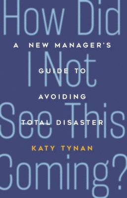 Katy Tynan - How Did I Not See This Coming?, Häftad