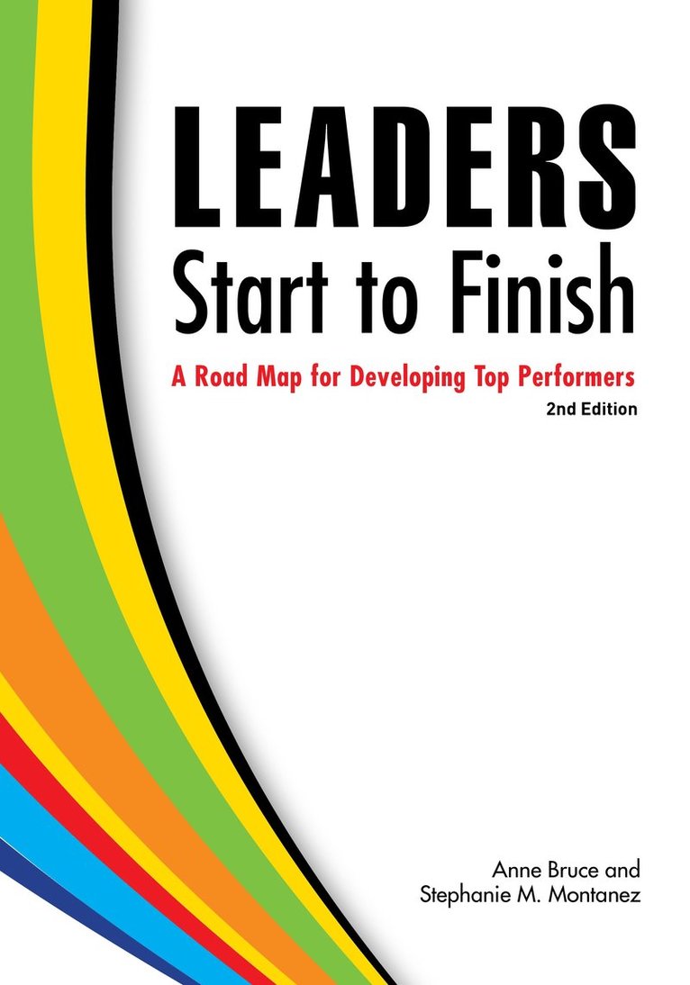 Anne Bruce, Stephanie M. Montanez - Leaders Start to Finish, 2nd Edition, Häftad
