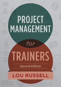 bokomslag Project Management for Trainers, 2nd Edition