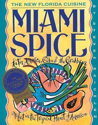 Steven Raichlen - Miami Spice, Häftad