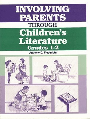 Anthony D. Fredericks - Involving Parents Through Children's Literature, Häftad