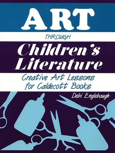 Debi Englebaugh - Art Through Children's Literature, Häftad